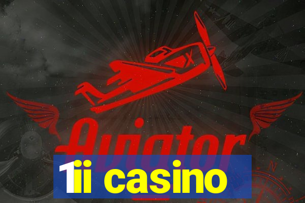 1ii casino